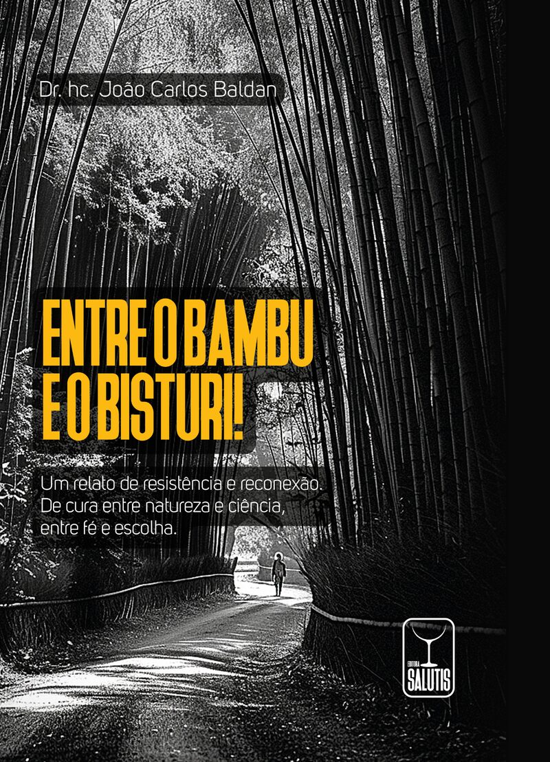 Capa do livro Entre o Bambu e o Bisturi!, de Dr. hc João Carlos Baldan
